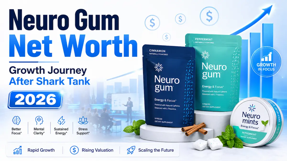 Neuro Gum Net Worth